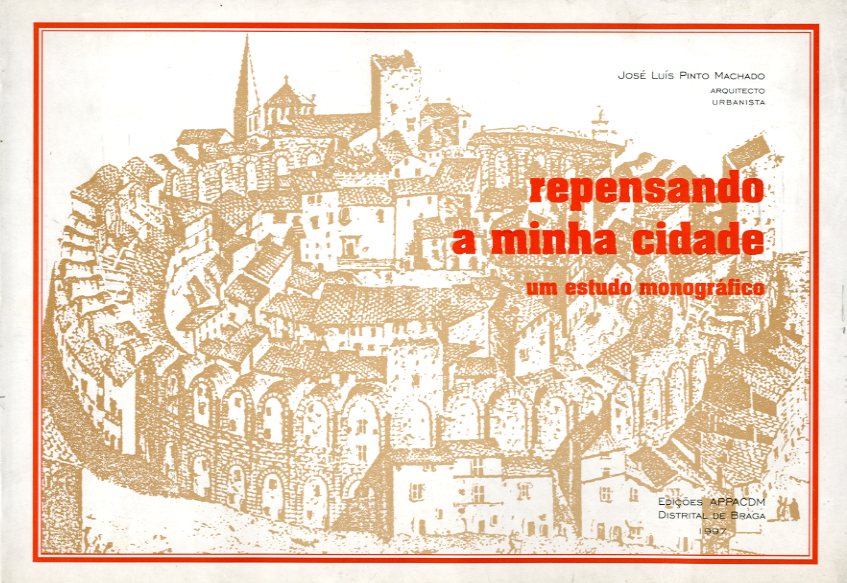 REPENSANDO A MINHA CIDADE. Um estudo monografico
