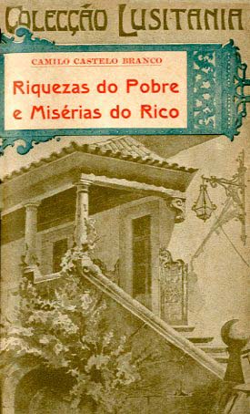 RIQUEZAS DO POBRE E MISERIAS DO RICO