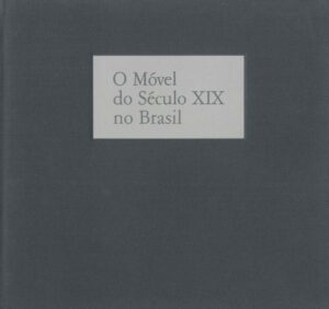 MOVEL DO SECULO XIX NO BRASIL