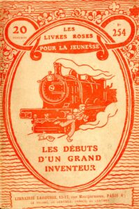 DEBUTS D’UN GRAND INVENTEUR