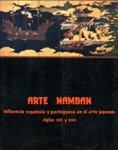 ARTE NAMBAN. Influncia española y portuguesa en el arte japonés