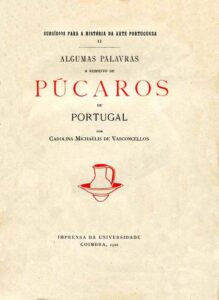 ALGUMAS PALAVRAS A RESPEITO DE PUCAROS DE PORTUGAL