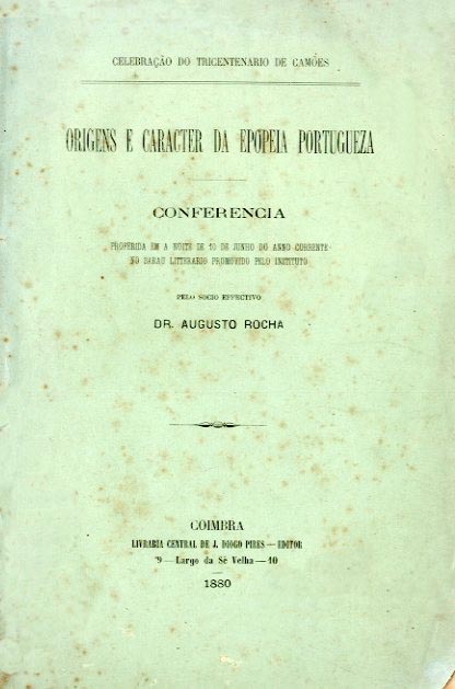 CELEBRAÇAO DO TRICENTENARIO DE CAMOES. ORIGENS E CARACTER DA EPOPEIA PORTUGUESA