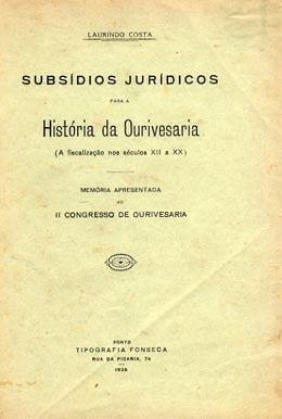 SUBSIDIOS JURIDICOS PARA A HISTORIA DA OURIVESARIA