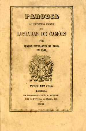 PARODIA AO PRIMEIRO CANTO DOS LUSIADAS DE CAMOES POR QUATRO ESTUDANTES DE EVORA EM 1589