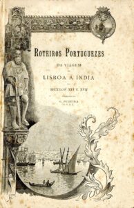 ROTEIROS PORTUGUESES DA VIAGEM DE LISBOA A INDIA NOS SECULOS XVI E XVII