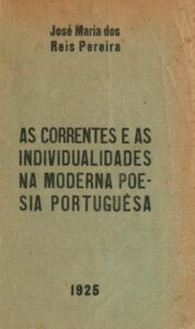 CORRENTES E AS INDIVIDUALIDADES NA MODERNA POESIA PORTUGUESA