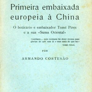 PRIMEIRA EMBAIXADA EUROPEIA A CHINA