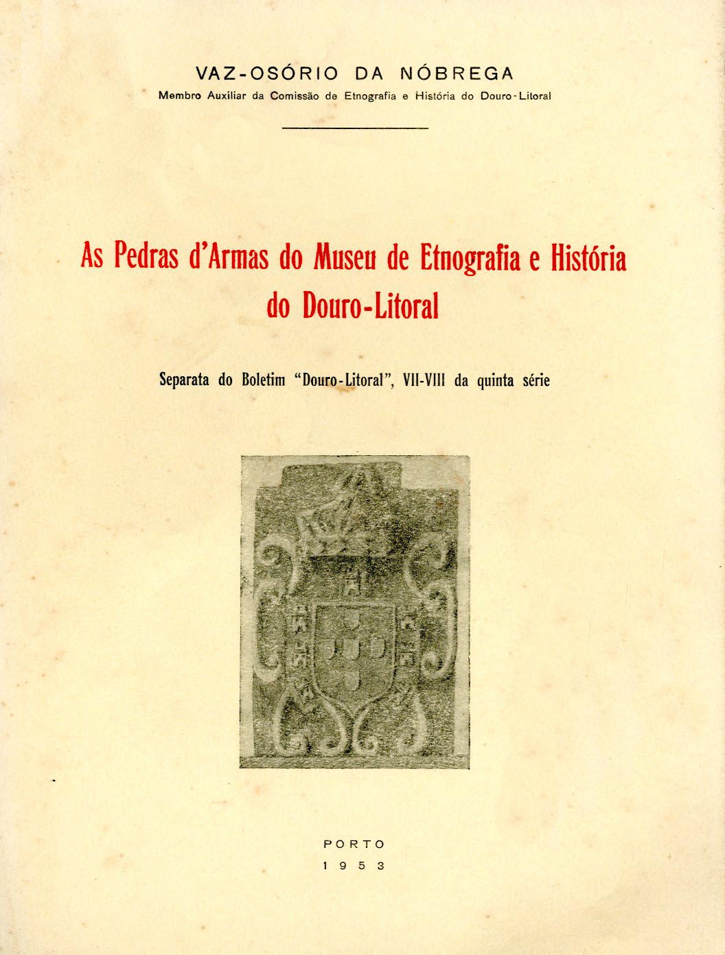 PEDRAS DE ARMAS DO MUSEU DE ETNOGRAFIA E HISTORIA DO DOURO LITORAL