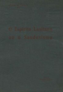 ESPIRITO LUSITANO OU O SAUDOSISMO